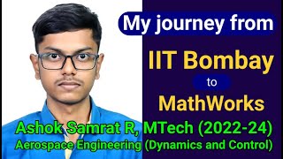 My Journey from IIT Bombay to MathWorks || Ashok Samrat R || Engineering Development Group