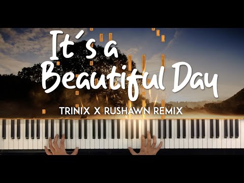 It's a Beautiful Day Trinix x Rushawn remix (piano sheet music) - Jermaine Edwards