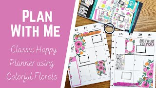 Plan with Me - Classic Happy Planner using Colorful Florals and Happy Blooms - March 15-21