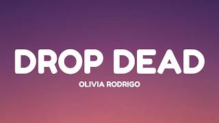 Olivia Rodrigo – drop dead (Lyrics)