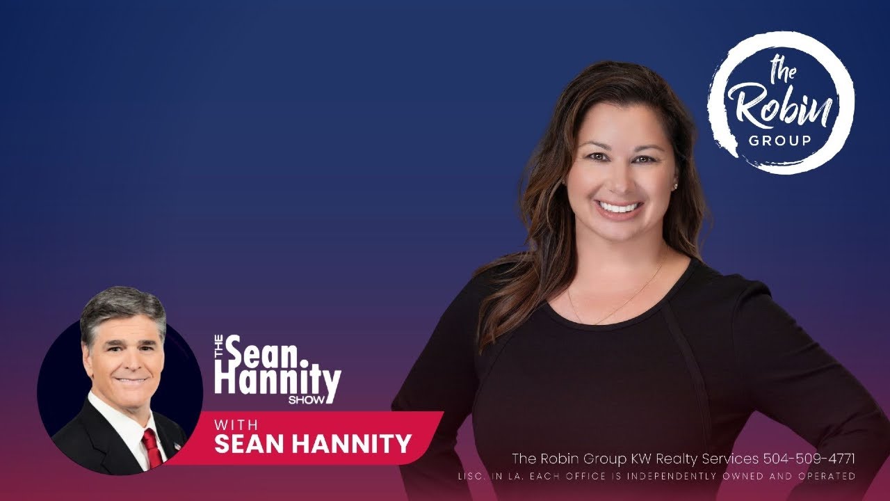 Sean Hannity: Tiffani Robin Is the Real Estate Expert You Can Trust in New Orleans