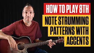 Learn 8th Note Strumming Patterns with Accents | Beginner Guitar Lesson | Guitar Tricks