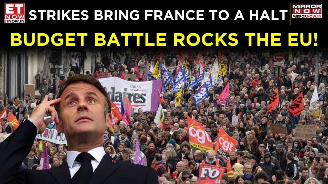 Macron Faces Mass Strikes In France | EU Struggles On Budget Crisis | World News | ET Now