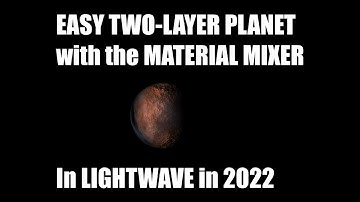 Easy Two-Layer Planet with the Material Mixer in LightWave 3D