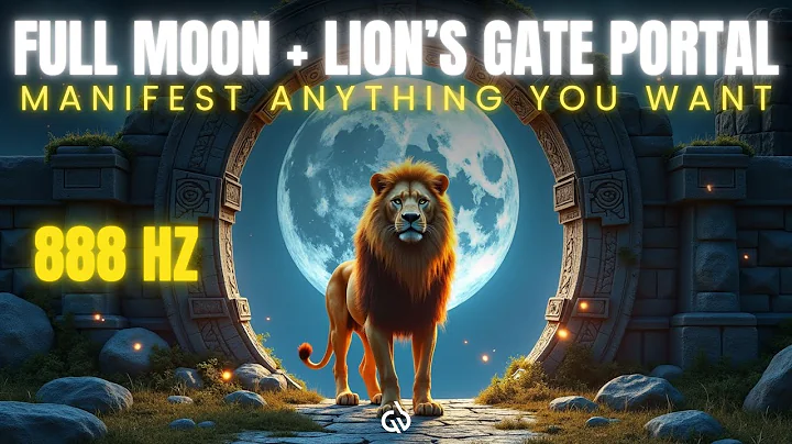 Full Moon + Lion’s Gate Portal: Enter the Portal of Manifestation with the 888Hz Money Frequency