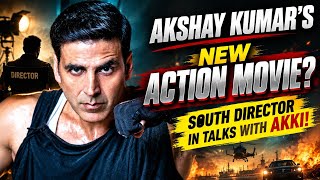 🔥 Akshay Kumar’s NEW ACTION MOVIE? | South Director in Talks With Akki for BIG Action Project! 🚨