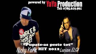 Nicky  si Lucian ELGI - Pupate-as peste tot (HIT 2012 by YaYa Production).