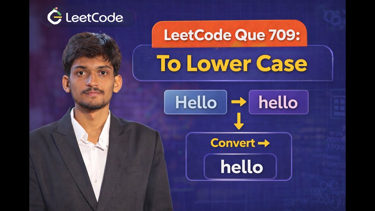 LeetCode 709 | To Lower Case | ASCII Trick Explained | Easy DSA Problem