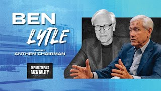 E75: Ben Lytle | How He Built Anthem and Helps People Find Their Potential