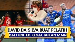 DAVID DA SILVA BIKIN KESAL PELATIH BALI UNITED || BALI UNITED vs PERSIB BANDUNG