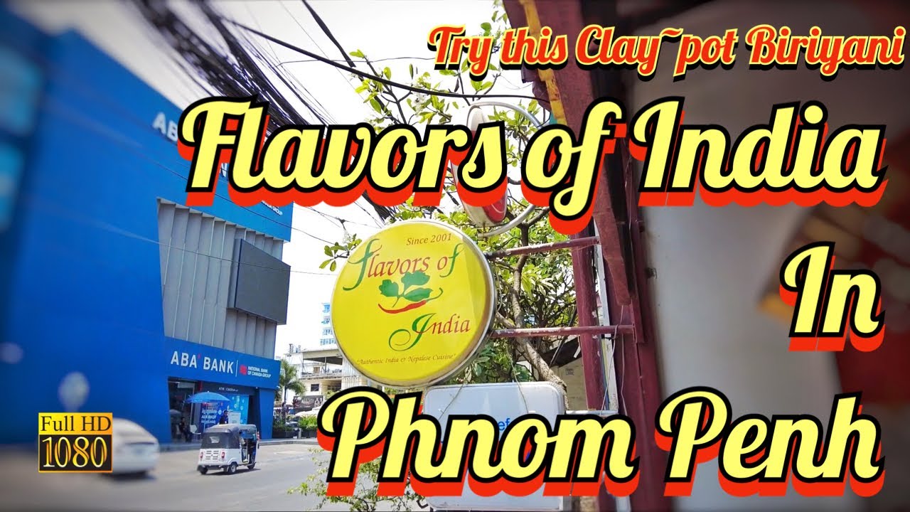 [HD] Indian Restaurants in Phnom Penh _ Flavors of India ( Clay Pot