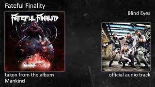 Fateful Finality - Mankind - 05 - Blind Eyes