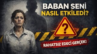 Baba Senin İçin Ne Demek? Cevabın İlişkilerini Ele Veriyor Baba Yarası