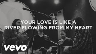 Video thumbnail of "Third Day - Your Love Is Like A River (Official Lyric Video)"