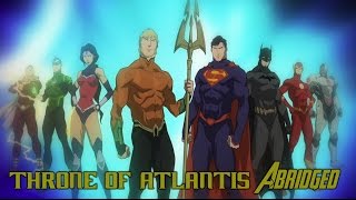 Throne of Atlantis Abridged Trailer @DCAbridgedUniverse