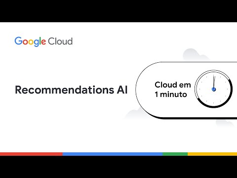 Cloud Em 1 Minuto | Descobrindo o Recommendations AI | PT-BR