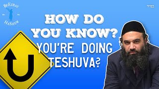 How Do You Know Youre Doing Teshuva?