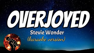 OVERJOYED - STEVIE WONDER (karaoke version)