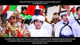 Q&A w/ As-Shaykh Baha Ad-Deen: What to Do if One’s Parents Force Them to Attend a Taghut School?