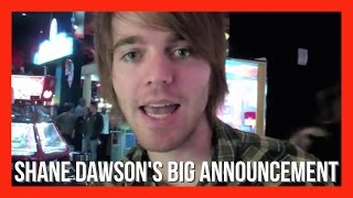 SHANE DAWSON'S BIG ANNOUNCEMENT! (08/24/12 - 08/25/12)