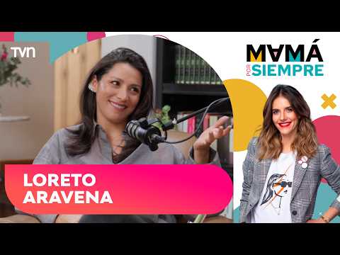 Loreto Aravena: Mom Forever, with María Luisa Godoy - S3E7