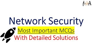 Most Imp MCQs on Network Security | Detailed Solutions | For all competitive exams