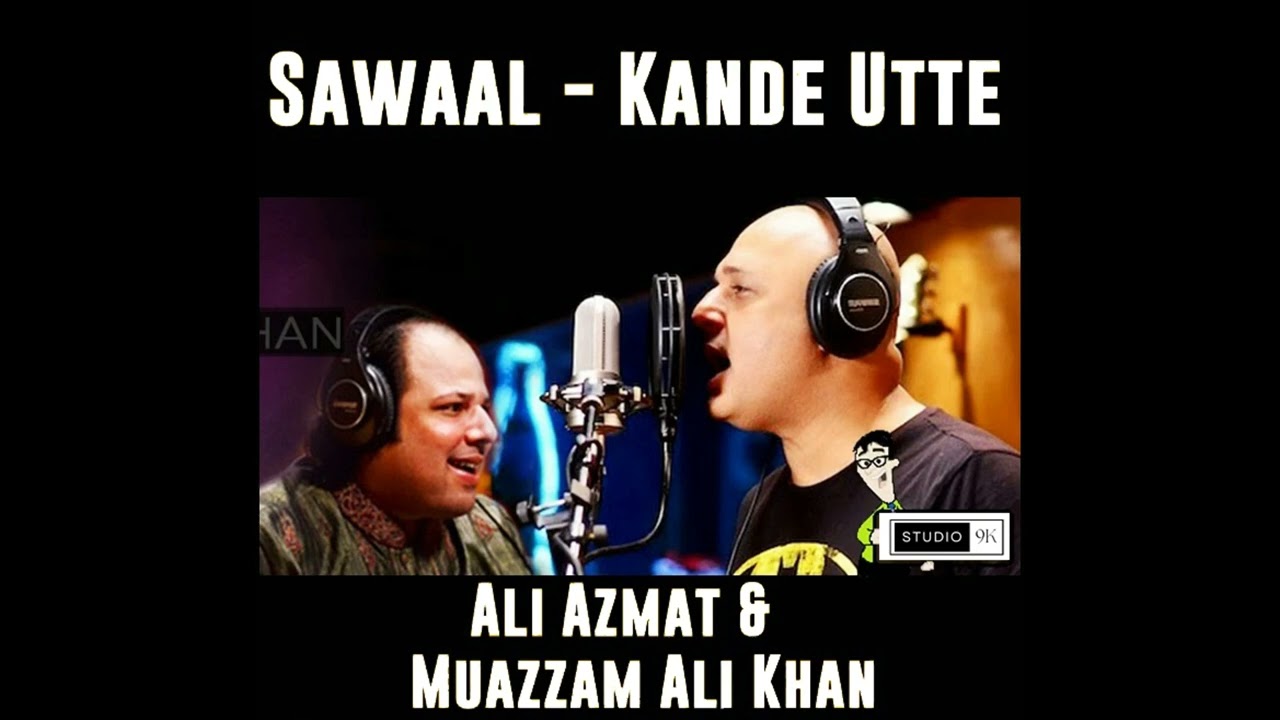 Sawaal Kande Utte | Ali Azmat, Muazzam Ali Khan | Season 6 | Coke Studio Pakistan