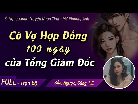 Video Cô Vợ Hợp Đồng 100 Ngày Của Tổng Giám Đốc [FULL Trọn... - youtube