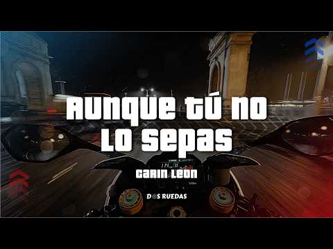 Carin Leon - Aunque tú no lo sepas (Letra)