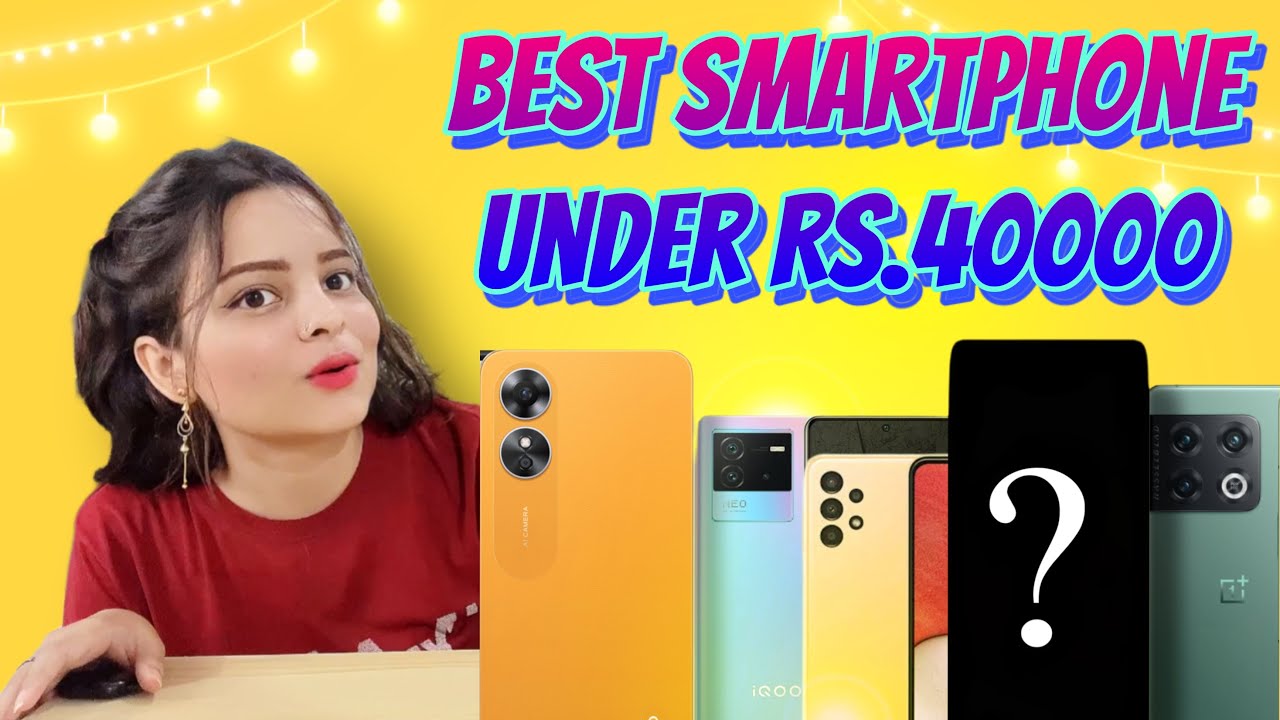 Best smartphone to buy in this sale under Rs.40000 | top 5 phones |best camera phones #youtubefeed