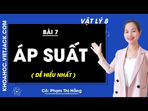 Video Vật lí 8 - Bài 7 - Áp suất - Cô Phạm Thị Hằng (DỄ HIỂU... - youtube