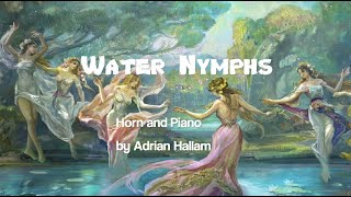 Water Nymphs By Adrian Hallam For Horn And Piano. Pdf Sheet Music Available.
