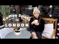 My Favourite Coffee Spots in London ☕ | The London Guide