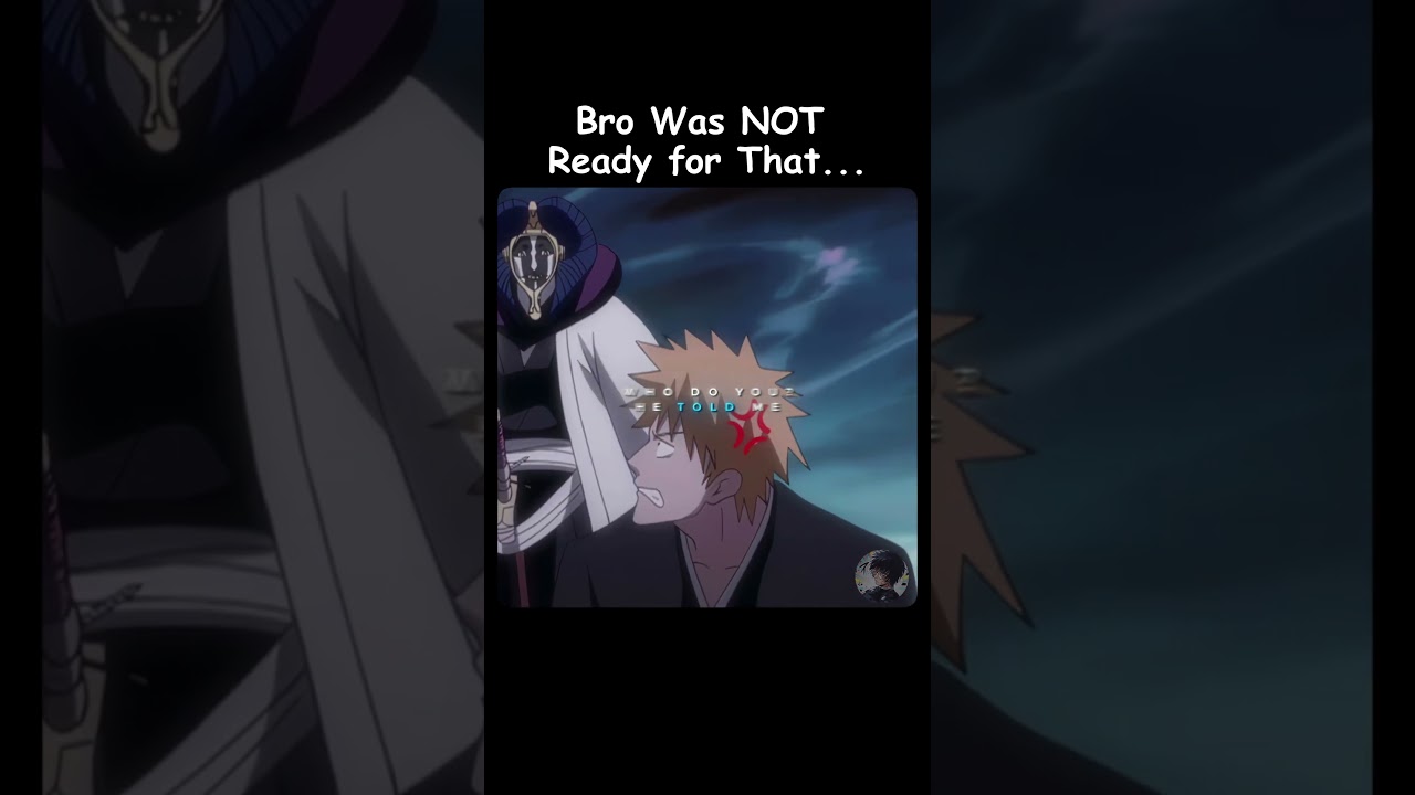 Ichigo Was NOT Ready for That 😂💀