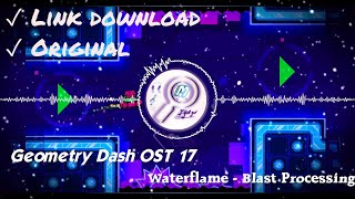 [Share Music No.10]  Waterflame - Blast processing (Geometry Dash - Level 17)