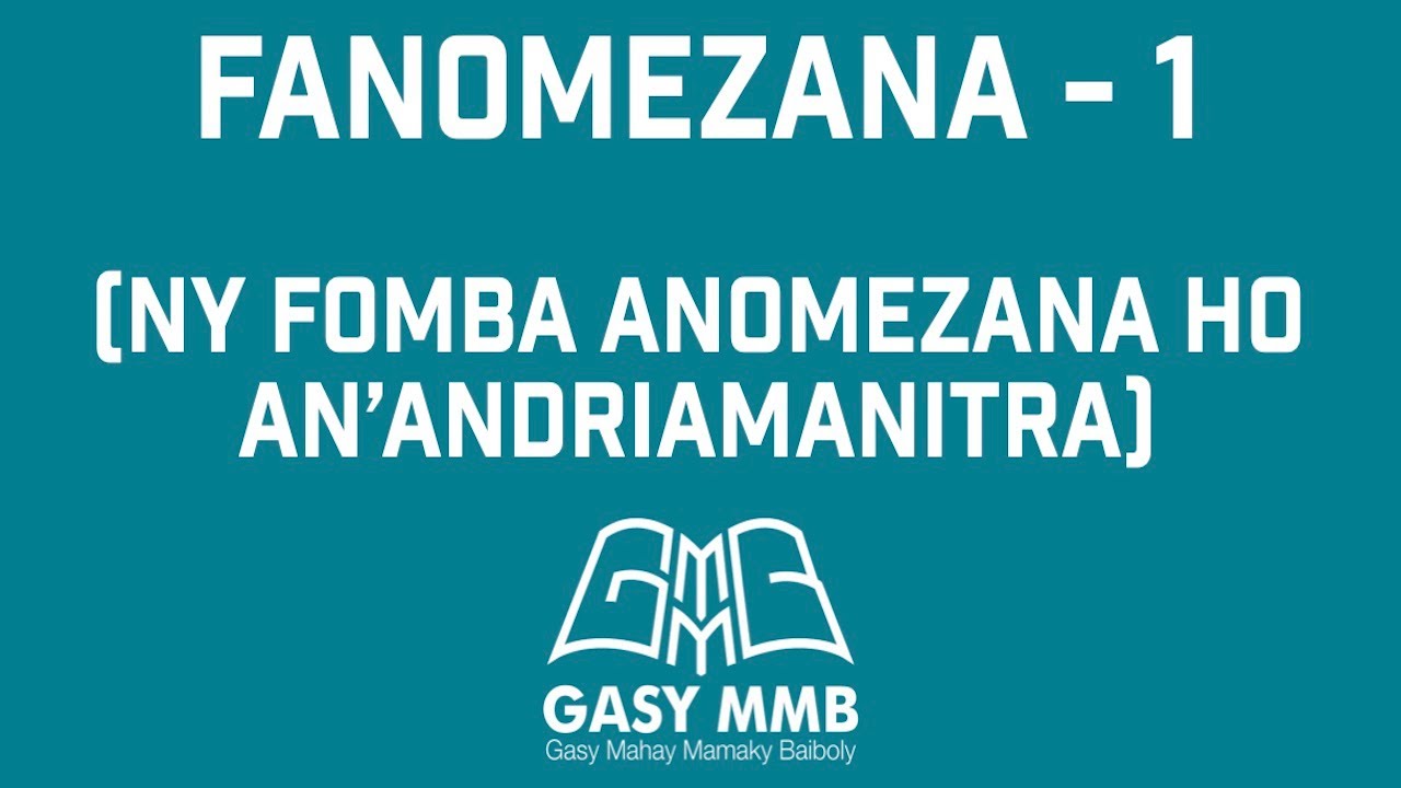 FANOMEZANA 1 (NY FOMBA FAHAZOANA SY ANOMEZANA)