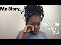 Story Time: My Divorce Story | Domestic Violence Survivor