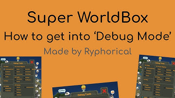 WorldBox | How to Access Debug Menu