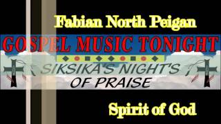 Fabian North Peigan- Spirit of God