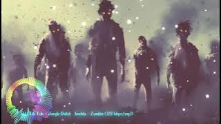 Hót Tik Tok - Jungle Dutch × Imelda - Zombie|Kaizu