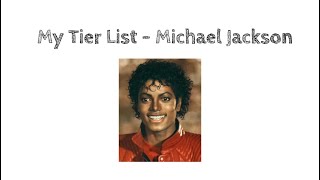 My Tier List - Michael Jackson