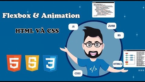 [Bài 4]Lập trình Web - Flexbox & Animation cơ bản trong CSS