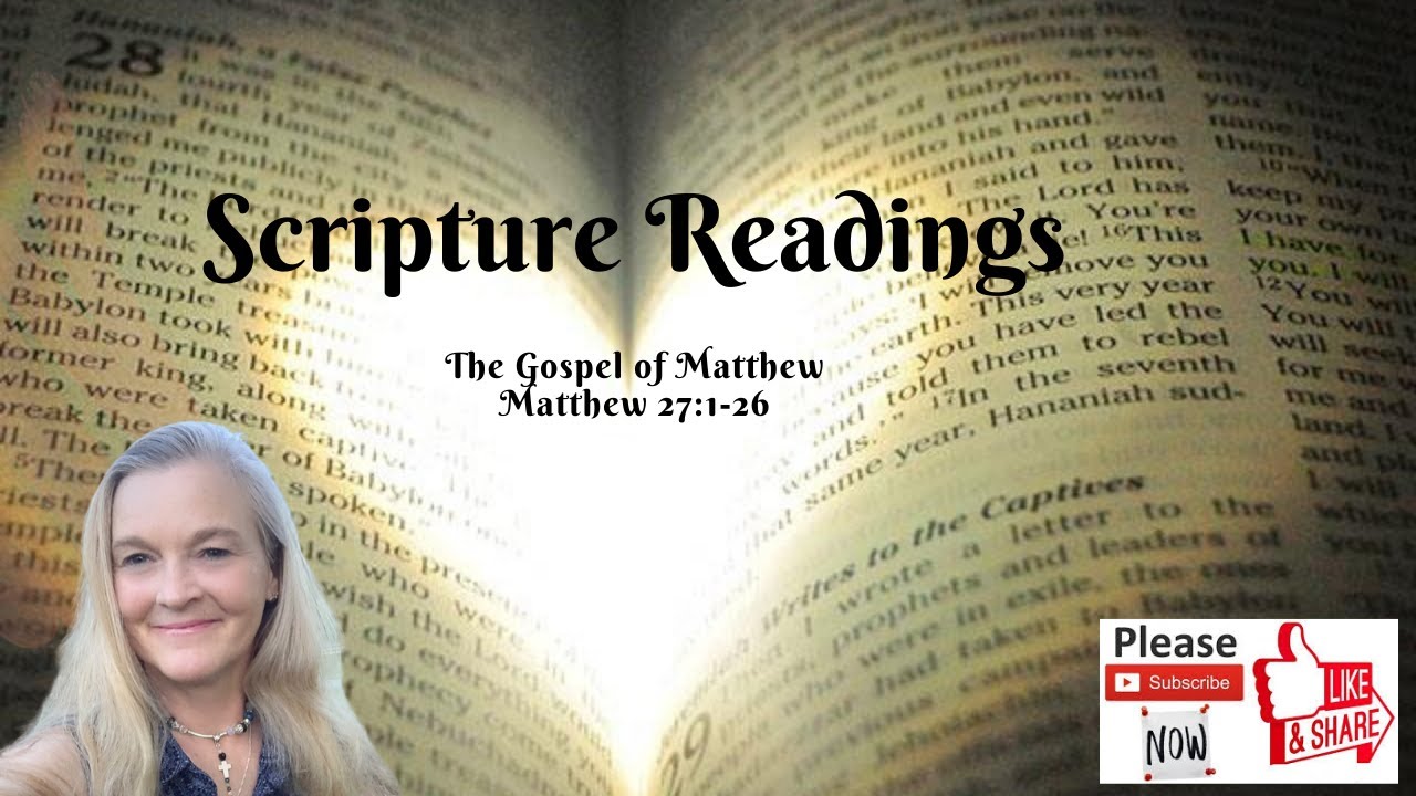 scripture-jesus-gospels-scripture-reading-matthew-27-1-26-youtube