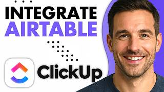 How To Integrate Airtable &amp; ClickUp (Easiest Way) (2026)