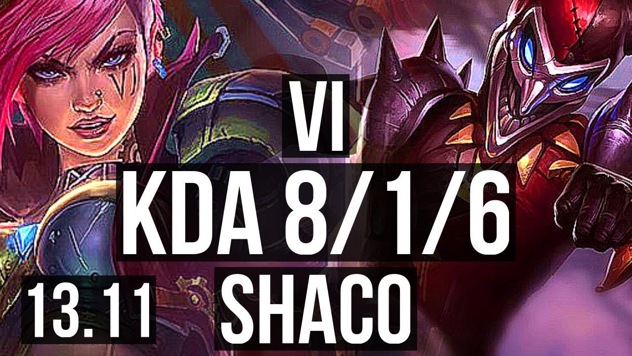 VI vs SHACO (JNG) | 2.9M mastery, 8/1/6, 1500+ games, Legendary | KR Master | 13.11