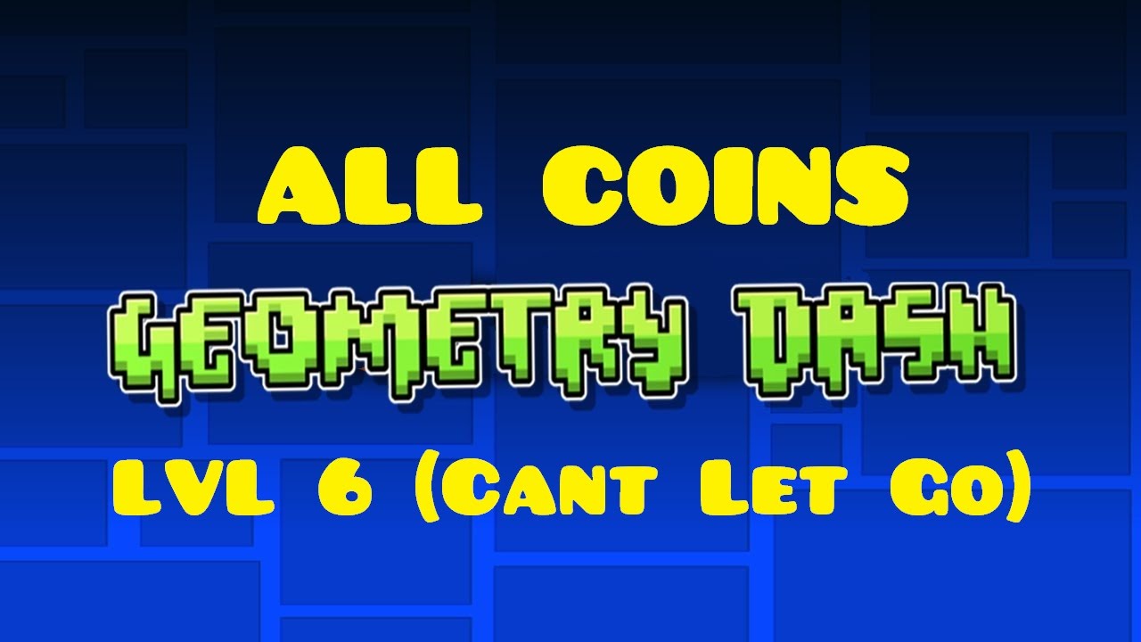 Cant Let Go (Geometry Dash lvl 6) (all coins)