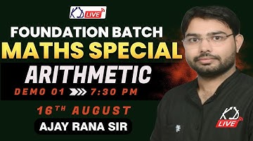 Arithmetic Maths | Foundation Batch Maths Special Demo 01 By Ajay Rana Sir For SSC CGL/CPO Exams!
