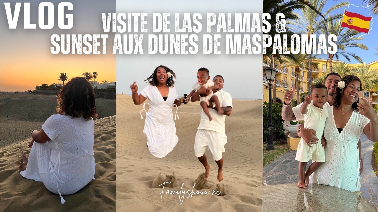 VLOG 6: De Las Palmas aux Dunes de Maspalomas 🌅 | Road Trip à Grande Canarie 🇪🇸 - Familyshouu