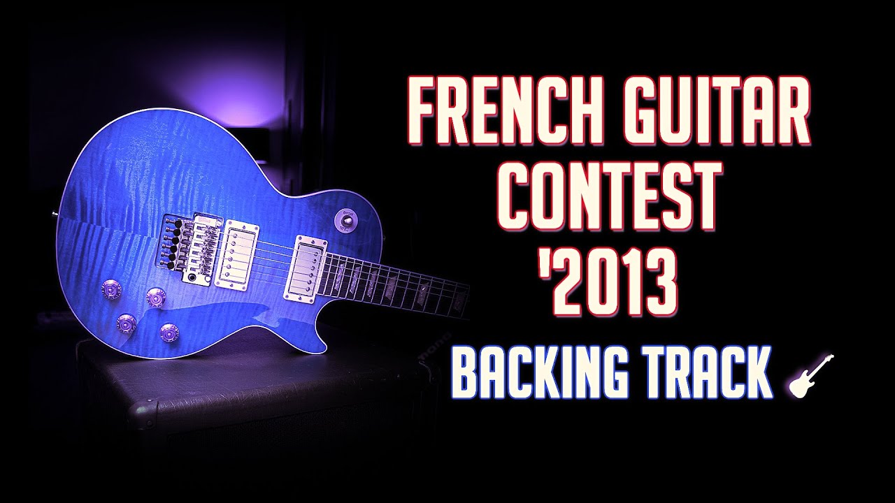 French Guitar Contest 2013 • Backing Track『FREE DOWNLOAD』link in description