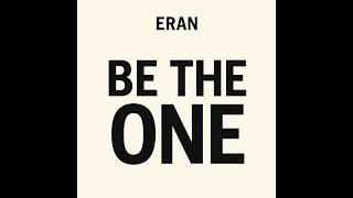 ERAN - Be The One (Official Audio)